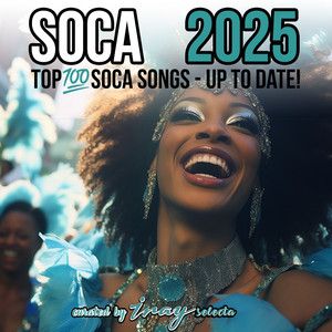 Soca 2025 |  Top 💯 Soca Songs