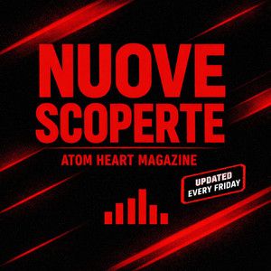 Nuove Scoperte: New Music Update – Atom Heart Magazine