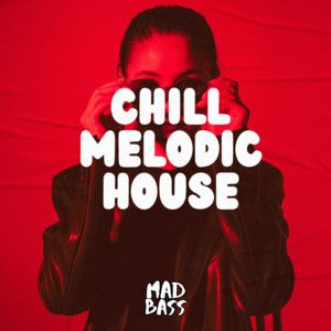 CHILL OUT / MELODIC HOUSE 2026