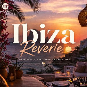 Ibiza Reverie 🌅 – Deep House, Afro House & Chill Vibes