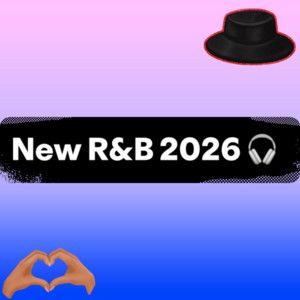 New R&B 2026 🎧