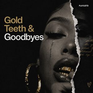 Gold Teeth & Goodbyes | HIPHOP + POP