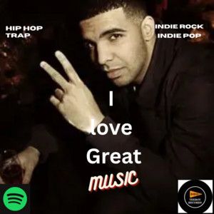 I LOVE GREAT  MUSIC[HIP HOP- RAP - TRAP - CONCIOUS RAP