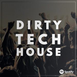 Dirty Tech House