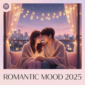 Romantic Mood 2025 — Soft Love & Chill Vibes