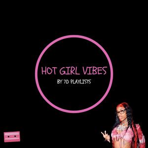 HOT GIRL VIBES