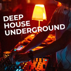 DEEP HOUSE UNDERGROUND 