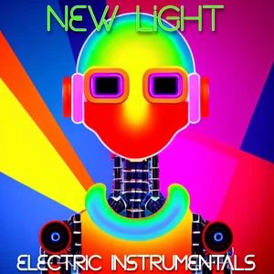 NEW LIGHT - Electric Instrumentals