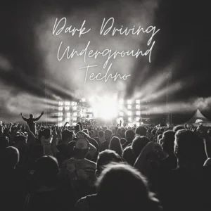 Dark Driving Underground Techno