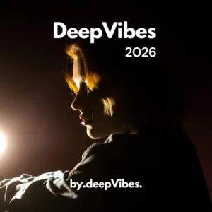 Deep Vibes 2026