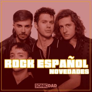 ROCK ESPAÑOL NOVEDADES