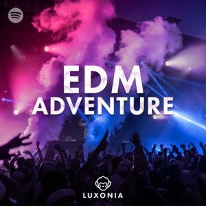 EDM Adventure | Luxonia Dance Music 2026