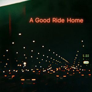 A Good Ride Home [Alt-R&B / Trap Soul] 