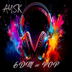 EDM & Pop 2026 AYSK - Hot Summer Vibes