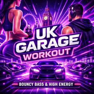 UK Garage Workout: Bouncy Bass & High Energy