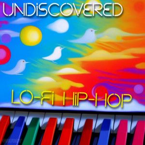 UNDISCOVERED LO-FI HIP-HOP
