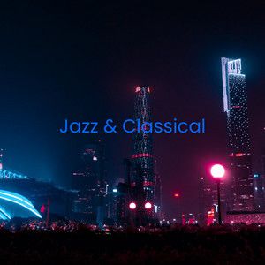 Jazz & Classical